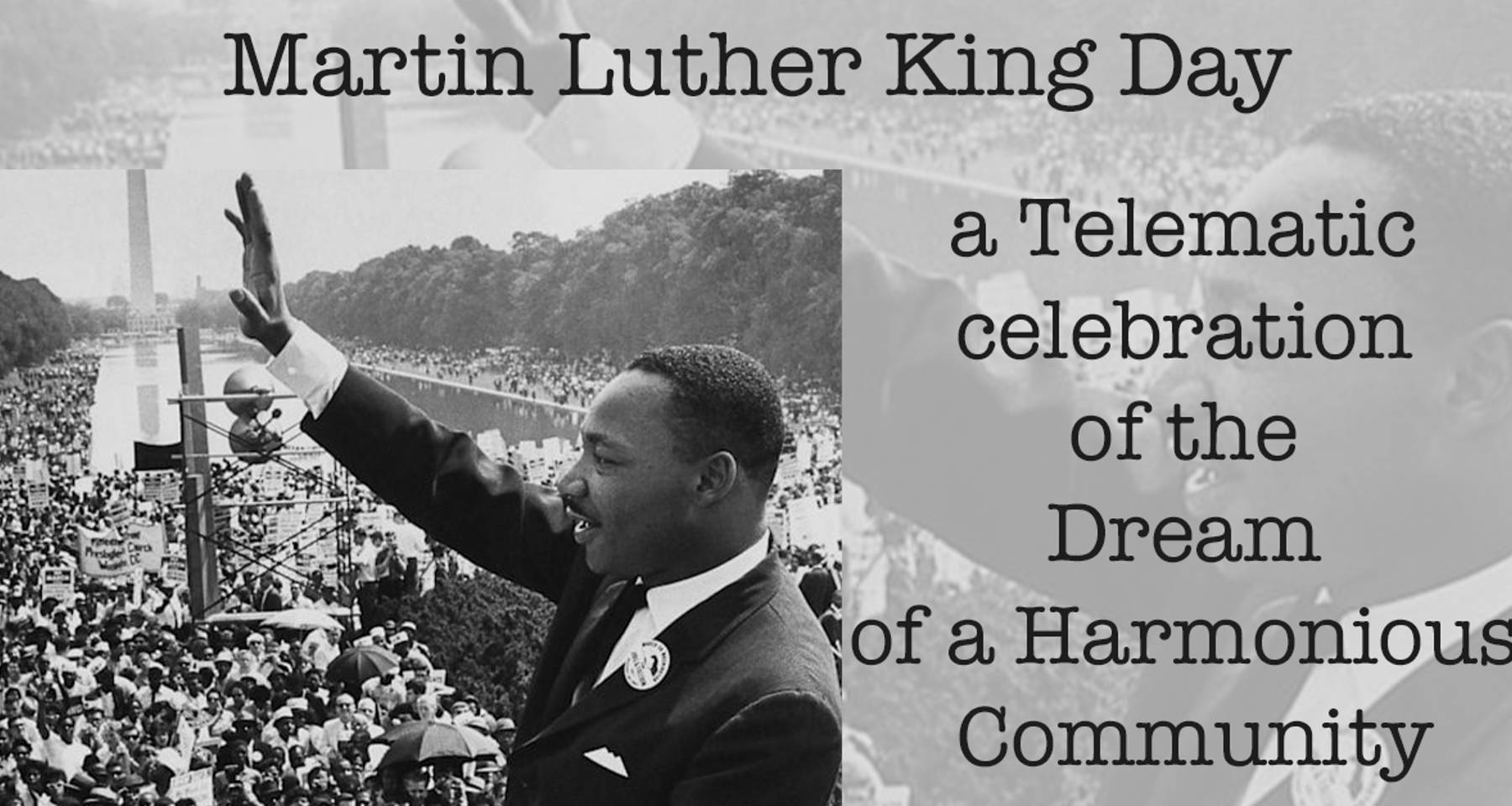 Martin Luther King Day - a telematic celebration of the Dream of a Harmonious Community