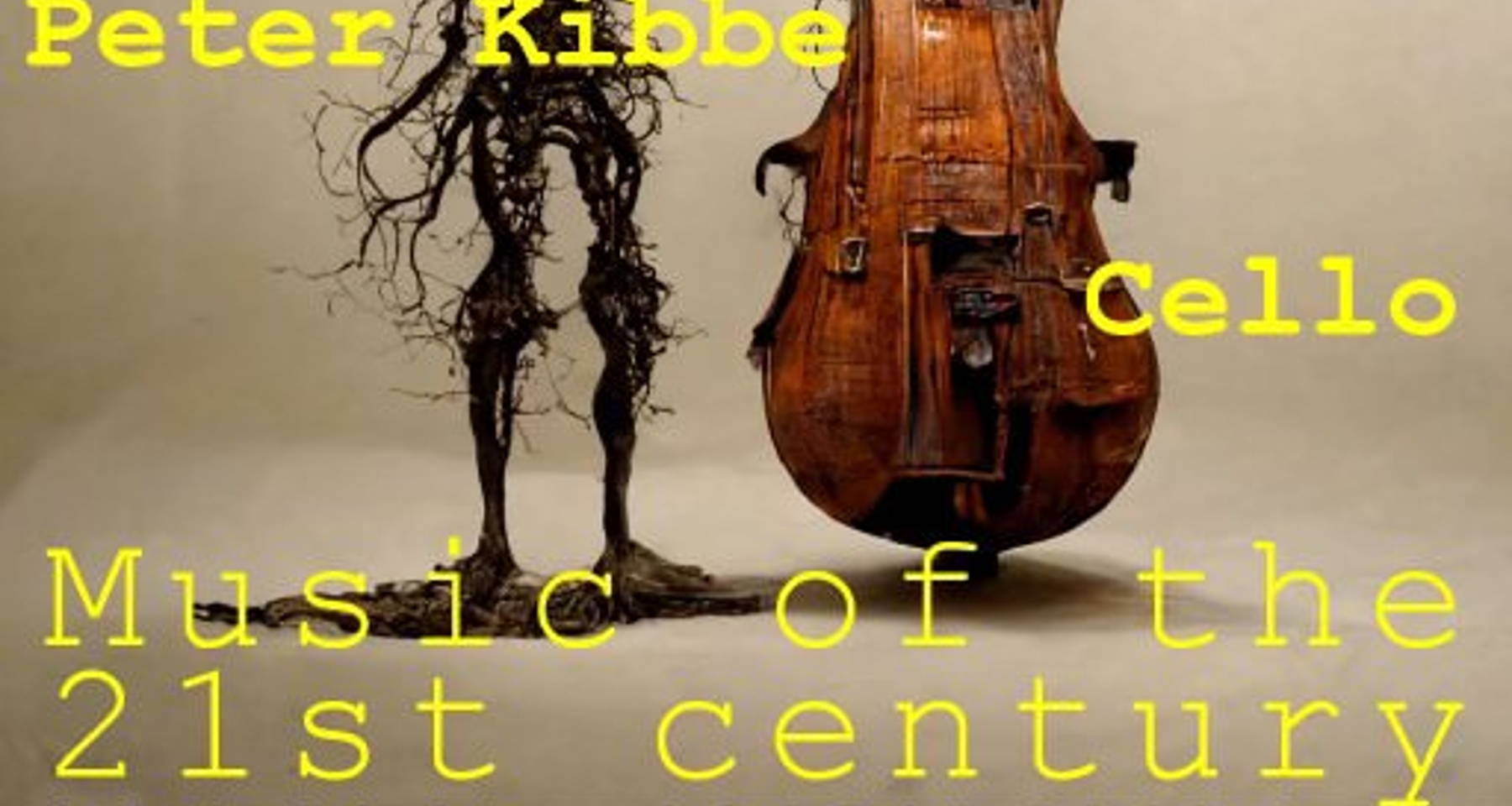 Music of the 21st Century with Cellist Peter Kibbe