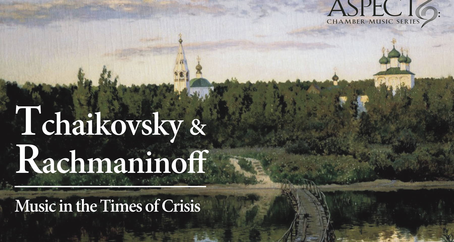 Tchaikovsky and Rachmaninoff: Music in Times of Crisis